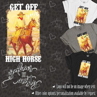 Get Off Your High Horse Sublimation Transfer