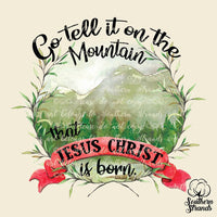 Go Tell It On A Mountain That Jesus Christ is Born Sublimation Transfer