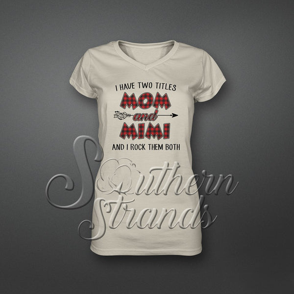 I Have Two Titles Mom and Mimi and I Rock them Both Sublimation Transfer