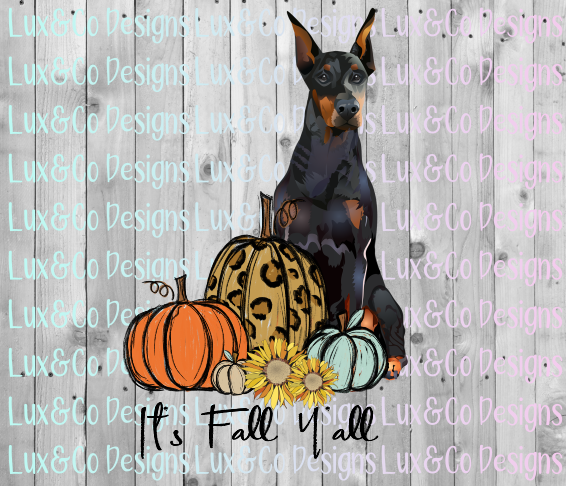 Its Fall Yall Pumpkin Sunflower Cheetah Dog Doberman Pinscher Sublimation PNG Digital Design