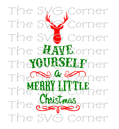 Have Yourself A Merry Little Christmas Winter Holiday SVG File