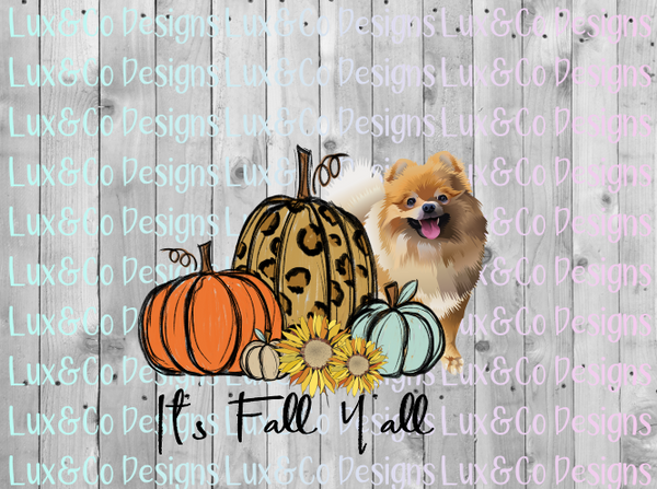 Its Fall Yall Pumpkin Sunflower Cheetah Dog Pomeranian Sublimation PNG Digital Design