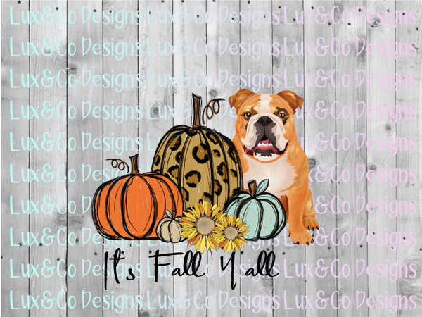 Its Fall Yall Pumpkin Sunflower Cheetah Dog Bulldog Sublimation PNG Digital Design