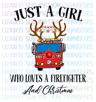 Just a Girl Who Loves A Firefighter and Christmas Sublimation Transfer