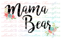 Mama Bear Floral Sublimation Transfer