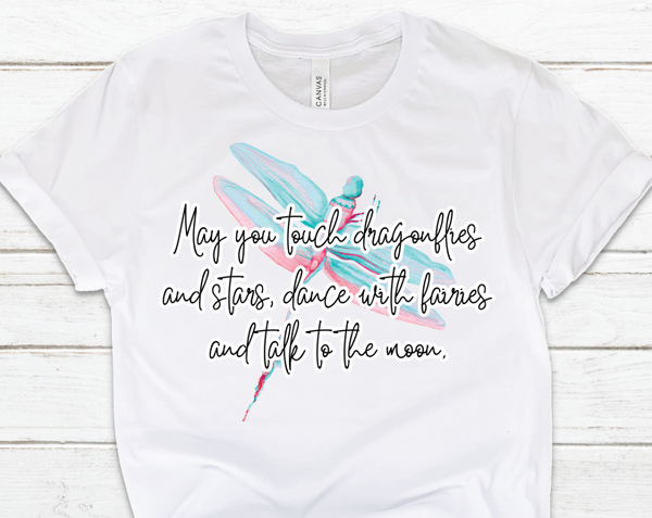 May You Touch Dragonflies Sublimation PNG Digital Design
