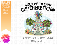 Welcome to Camp Quitcherbitchin TeePee Sublimation Transfer