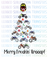 Merry Freakin Braaap Dirt Bike Christmas Sublimation Transfer