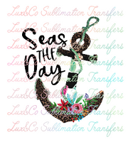 Seas The Day Anchor Sublimation Transfer