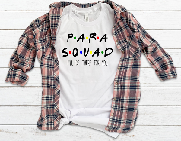 Para Squad Ill Be There for You Sublimation Transfer