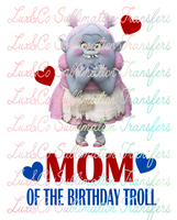 Mom of the Birthday Troll Sublimation Transfer
