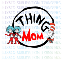 Thing Mom Dr Seuss Sublimation Transfer