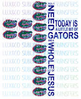 All I Need Today is a Little Bit of Gators and a Whole Lot of Jesus Football Cross Sublimation Digital Download
