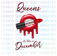 Queens are Born in December Lips Glitter Lipstick Sublimation Transfer