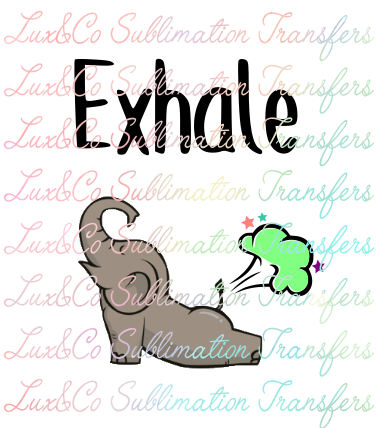 Elephant Farting Yoga Exhale Sublimation Transfer