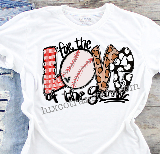 For the Love of the Game Baseball Sublimation Transfer