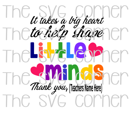 It takes a big heart to shape little minds SVG File
