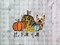 Its Fall Yall Pumpkin Sunflower Cheetah Dog Yorkie Sublimation PNG Digital Design