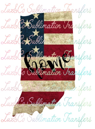 Indiana Home American Flag Sublimation Transfer
