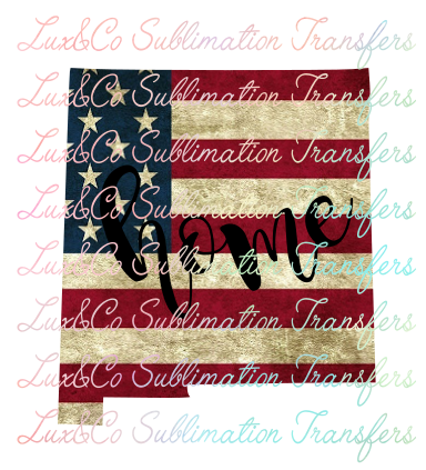 New Mexico Home American Flag Sublimation Transfer