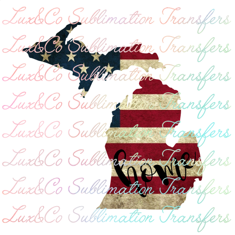 Michigan Home American Flag Sublimation Transfer