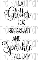 Eat Glitter for breakfast SVG File