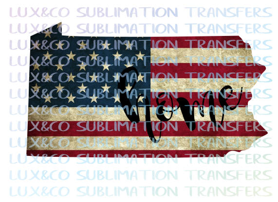 Pennsylvania Home American Flag Sublimation Transfer