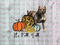 Its Fall Yall Pumpkin Sunflower Cheetah Dog Pit Bull Sublimation PNG Digital Design