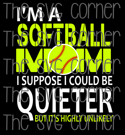 Im a Softball Mom SVG File