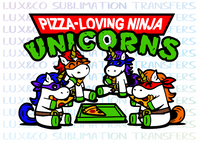 Pizza Loving Ninja Unicorns Turtle Sublimation Transfer