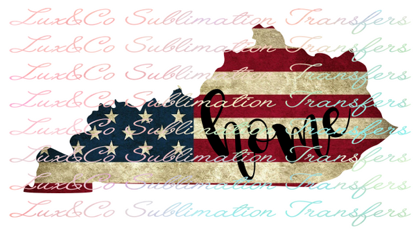 Kentucky Home American Flag Sublimation Transfer