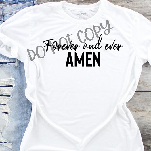 Forever and Ever Amen Sublimation Transfer