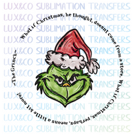 What if Christmas doesnt Come From A Store Grinch Christmas Sublimation Transfer