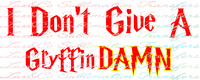 I Dont Give A Griffin Damn Sublimation Transfer