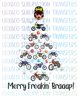 Merry Freakin Braaap Dirt Bike SNOW Christmas Sublimation Transfer