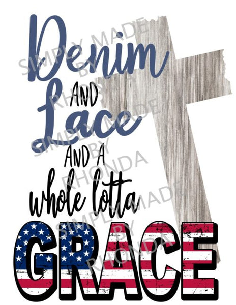 Denim and Lace and a Whole Lotta Grace Sublimation Transfer