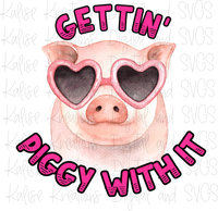 Gettin' piggy with it  Sublimation Transfer