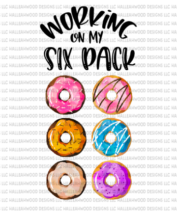 Working on my Six Pack Donuts Sublimation Transfer