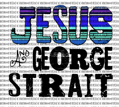 Jesus and George Straight Sublimation Transfer