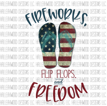 Fireworks Flip Flops and Freedom American Flag Sublimation Transfer