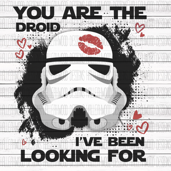 You are the Droid I've been Looking for Sublimation Transfer