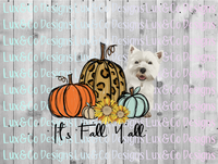 Its Fall Yall Pumpkin Sunflower Cheetah Dog Westie Sublimation PNG Digital Design