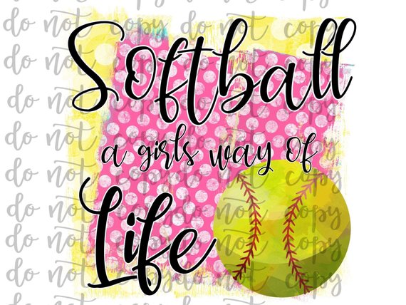 Softball A Girls Way of Life Sublimation Transfer Waterslide