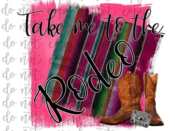 Take Me To The Rodeo Sublimation Transfer Waterslide