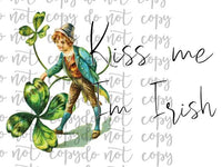 Kiss Me Im Irish Sublimation Transfer Waterslide