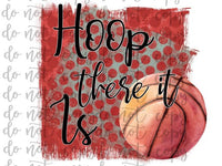 Hoop There it is Basketball  Sublimation Transfer Waterslide