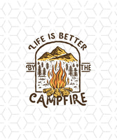 Life is Better By The Campfire Sublimation Transfer
