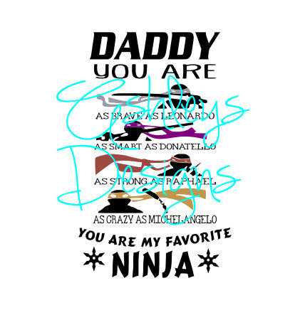 Daddy You are my Favorite Ninja Turtle SVG File