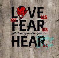 Devil Love us or Fear us Either Way you're Gonna Hear Us SVG File