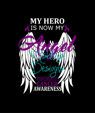 My Hero is now my Angel Pancreatic Cancer Awareness SVG File